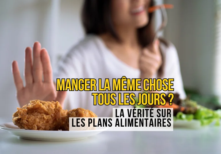 manger la même chose tous les jours plan alimentaire - Steph Ramos COACH