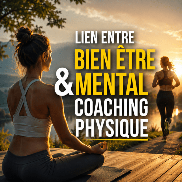 Lien entre bien-être mental et coaching physique conseils santé et motivation Steph Ramos Coach